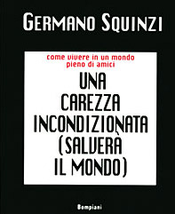 Una carezza incondizionata salverà il mondo