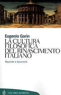 La cultura filosofica del Rinascimento italiano. Ricerche e documenti