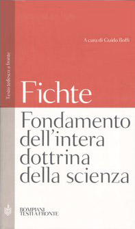 Fondamento dell'intera dottrina della scienza. Testo tedesco a fronte