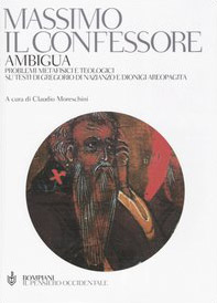 Ambigua. Problemi metafisici e teologici su testi di Gregorio di Nazianzo e Dionigi Areopagita