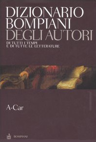 Dizionario Bompiani degli autori. Di tutti tempi e di tutte le letterature