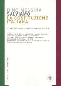 Salviamo la Costituzione italiana. Il tema che dominerà la nuova stagione politica