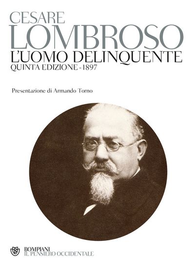 L'uomo delinquente (ristampa anastatica della quinta edizione, Torino, 1897)