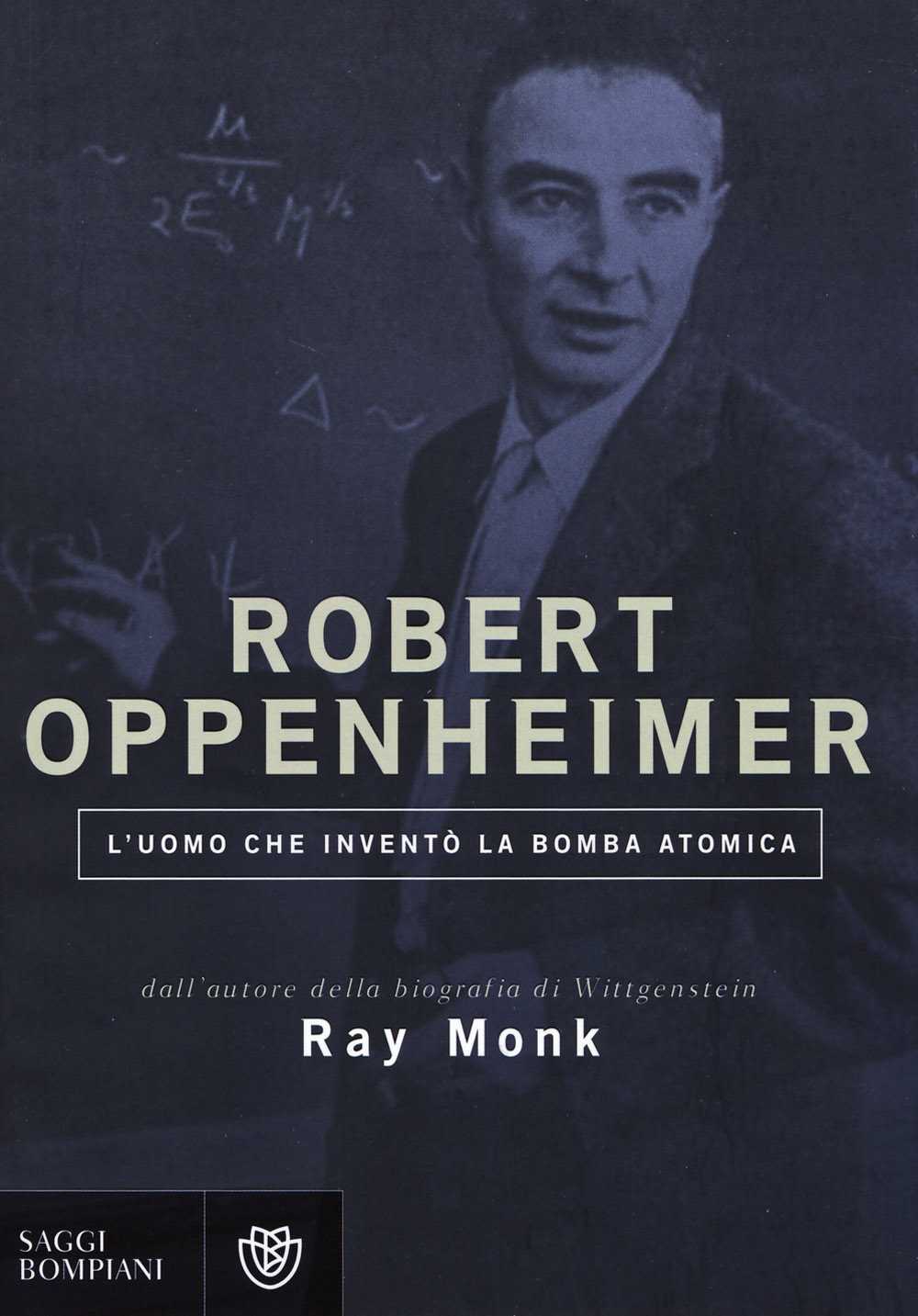 Robert Oppenheimer. L'uomo che inventò la bomba atomica