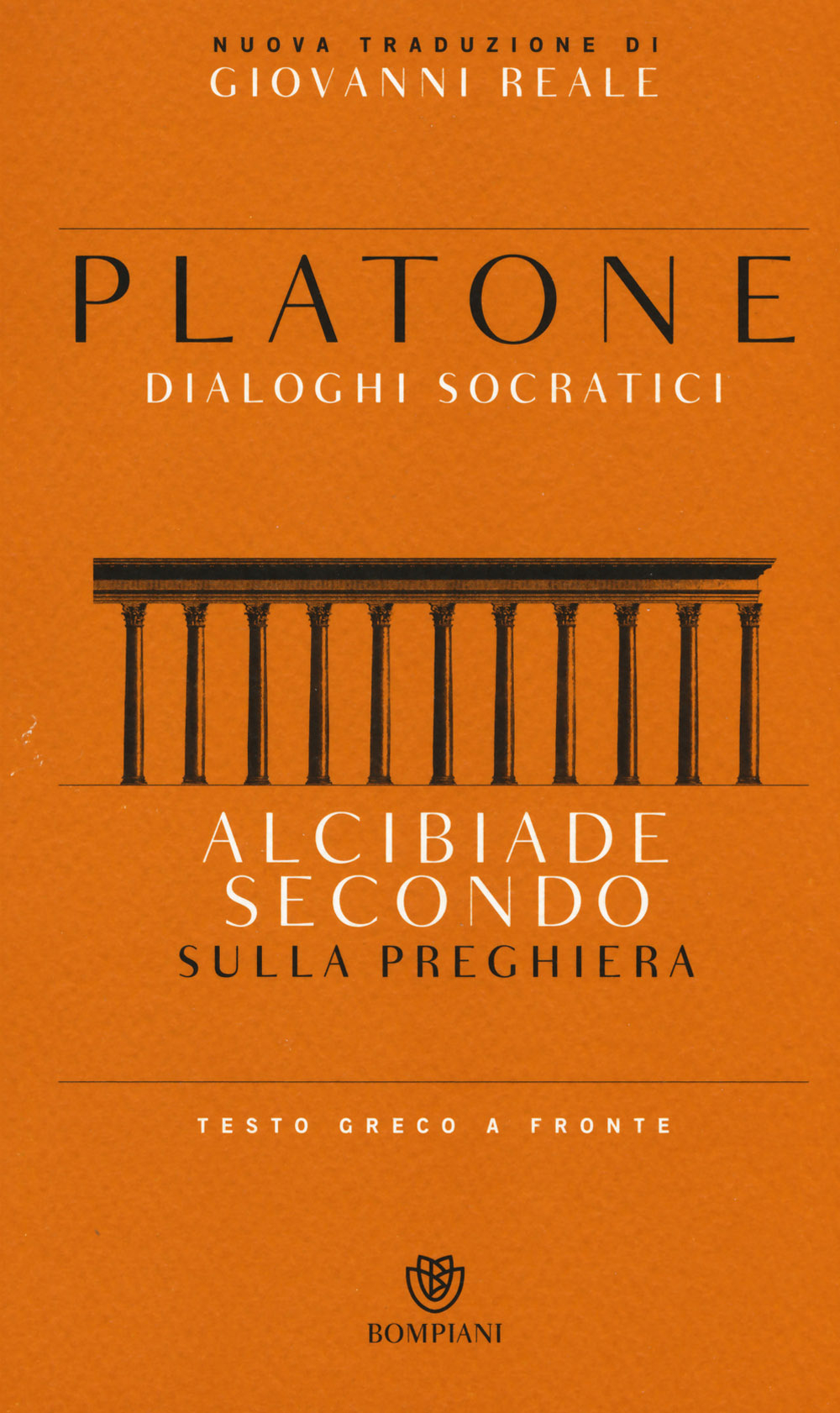 Alcibiade secondo. Sulla preghiera. Dialoghi socratici. Testo greco a fronte