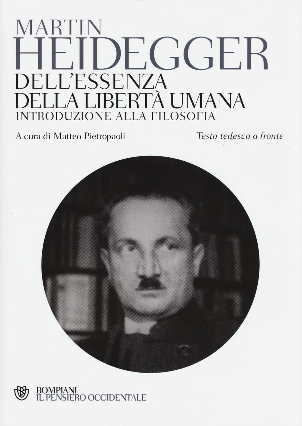 Dell'essenza della libertà umana. Introduzione alla filosofia. Testo  tedesco a fronte - Bompiani