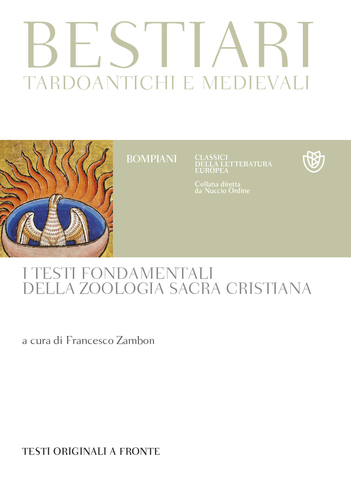 Bestiari tardoantichi e medievali. I testi fondamentali della zoologia sacra cristiana