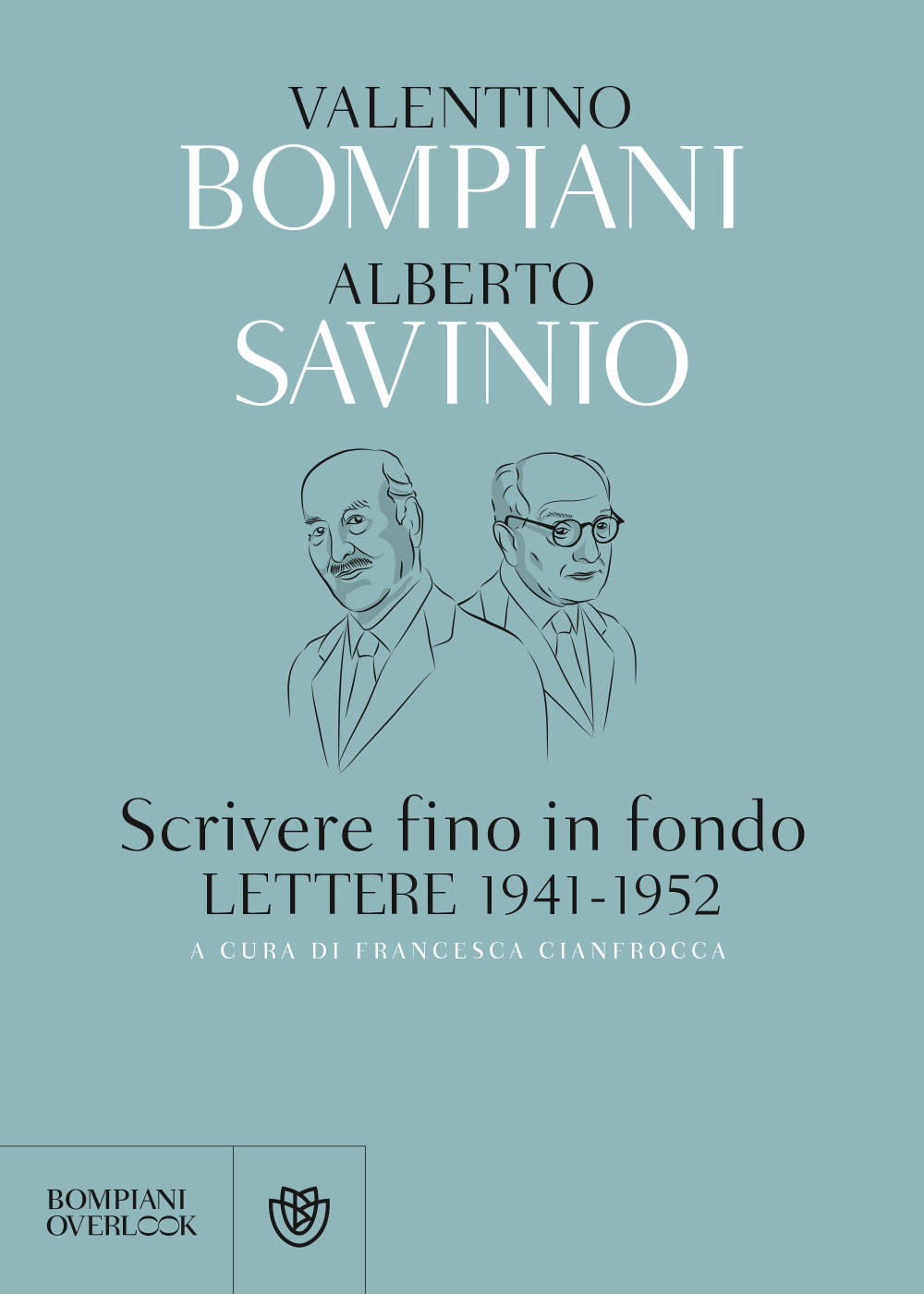 Scrivere fino in fondo. Lettere 1941-1952