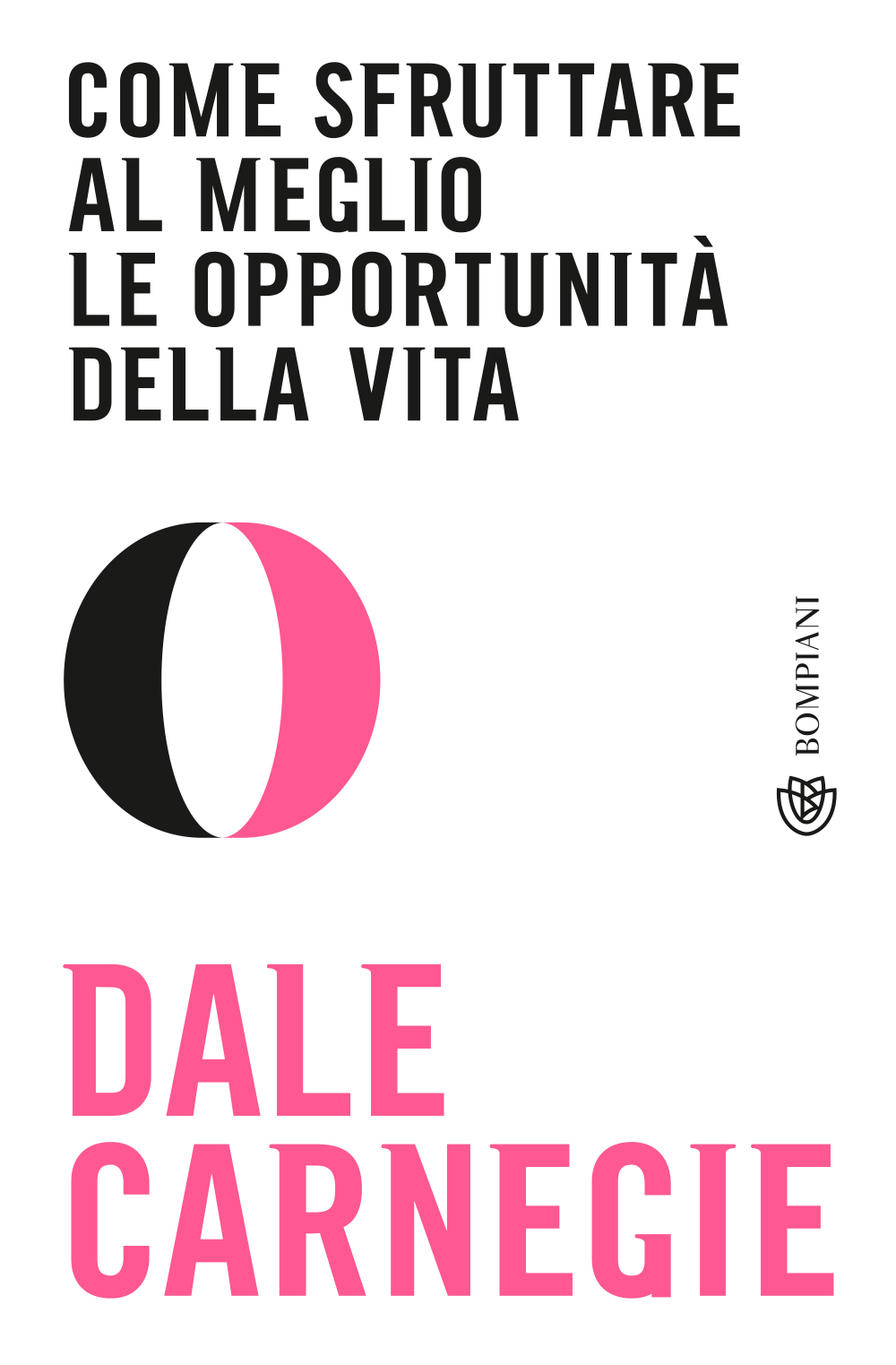 Come sfruttare al meglio le opportunità della vita