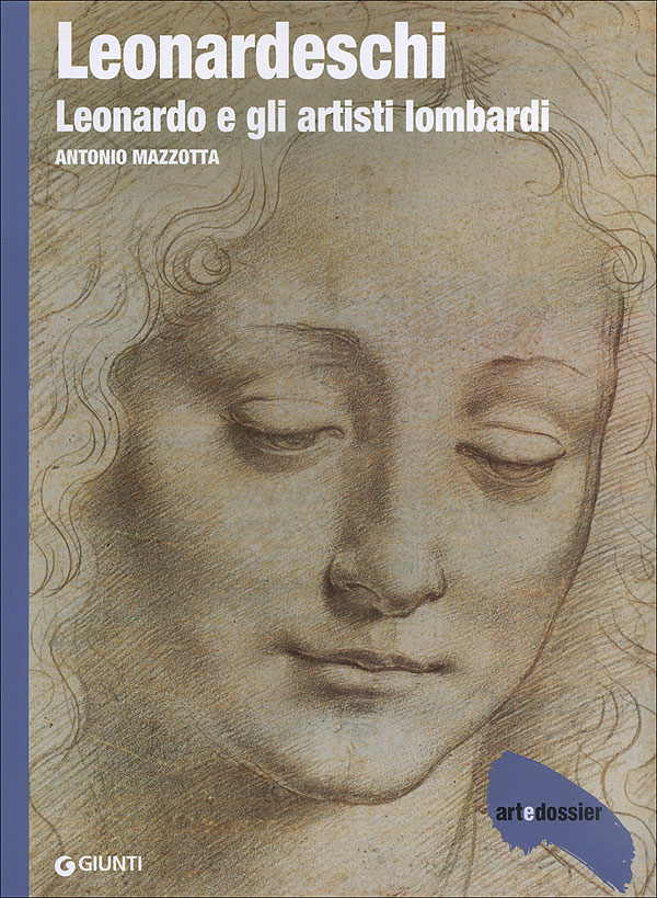 Leonardeschi. Leonardo e gli artisti lombardi