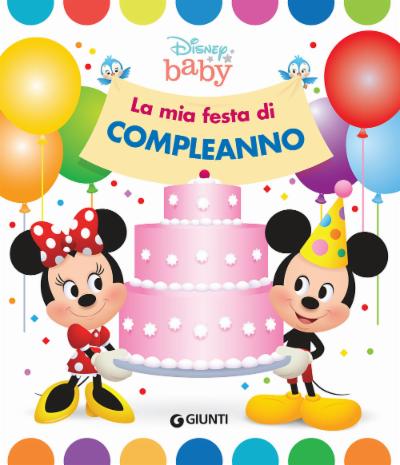 Disney Baby - La mia festa di compleanno