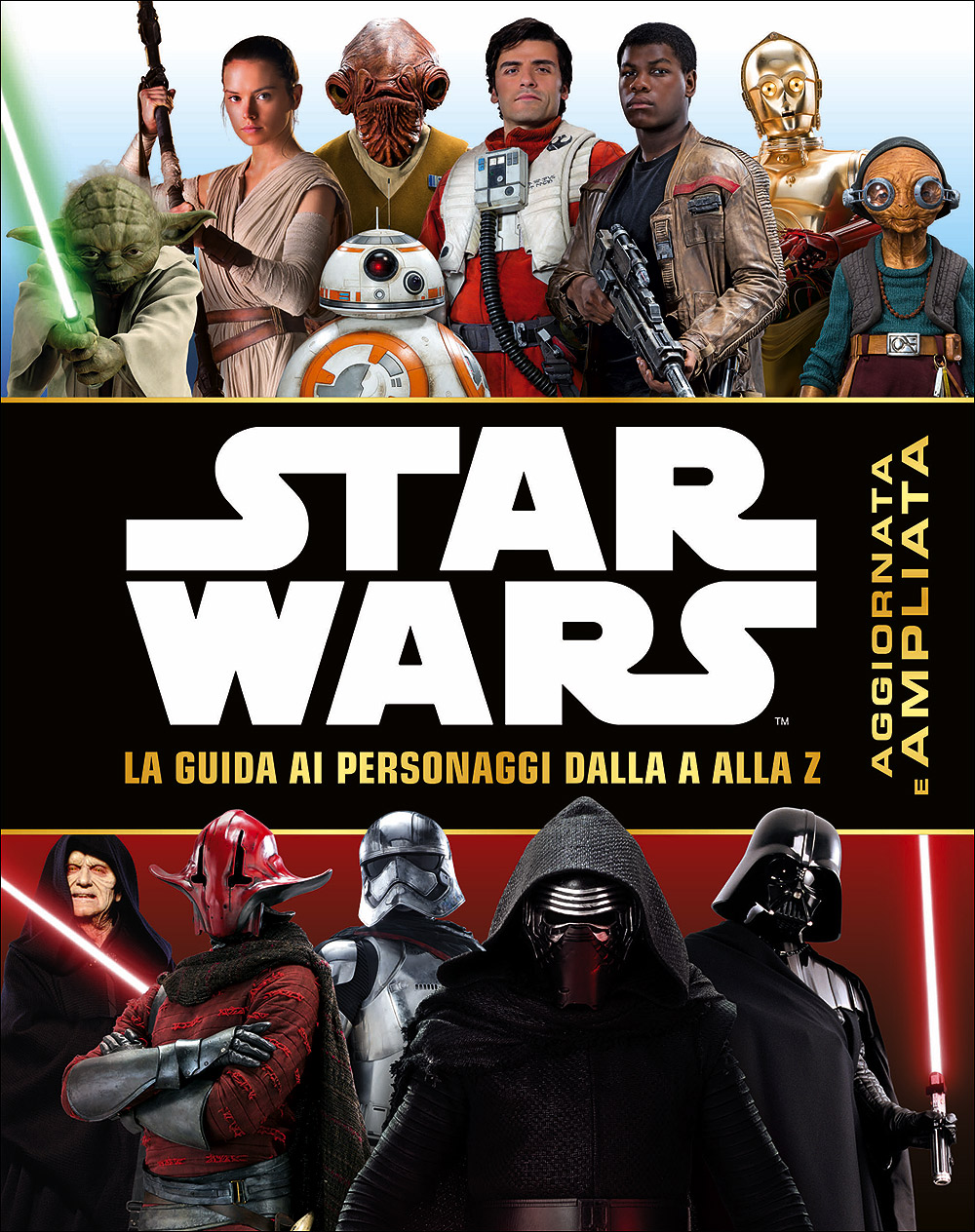 Enciclopedia dei Personaggi Star Wars. La Guida ai personaggi dalla A alla Z Giunti
