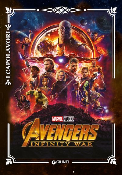 Avengers. Infinity War - I Capolavori