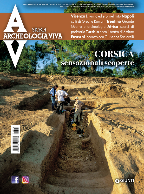 Archeologia Viva n. 196 - luglio/agosto 2019